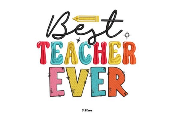 Extraordinaire Best Teacher Ever: A Seasonal Embroidery Gem