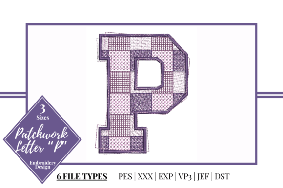Patchwork Letter P: A Seasonal Embroidery Standout